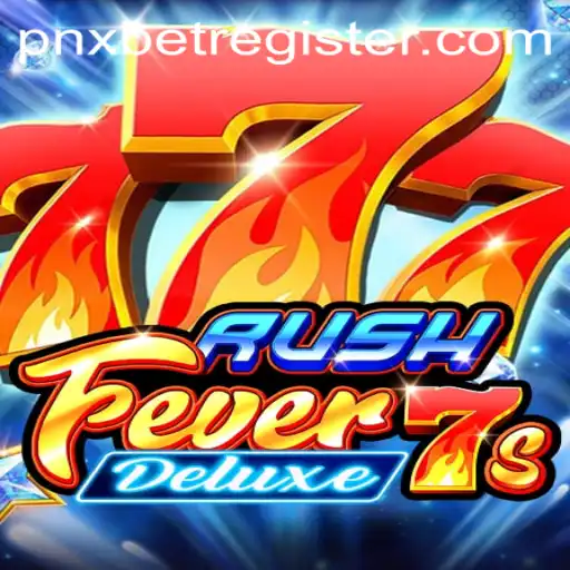 Exploring RushFever7sDeluxe and the Impact of Online Registration with pnxbet