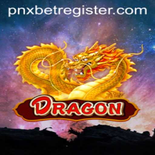 Discovering the World of Dragons and Navigating PNXBet Registration