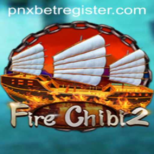 FireChibi2: A Journey into a Vibrant Gaming World with PNXBet Registration