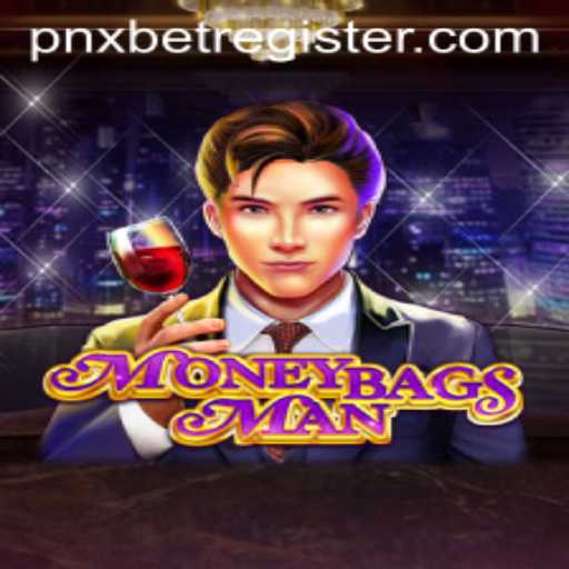 Exploring MoneybagsMan: The Thrilling New Game and pnxbet Register