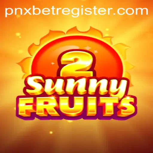 Discover the Excitement of SunnyFruits2 and How to Get Started with PNXBet Register